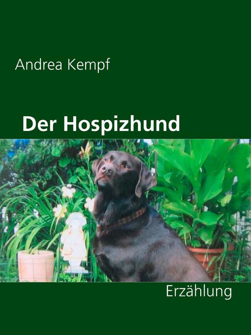 Title details for Der Hospizhund by Andrea Kempf - Available